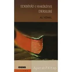 Edebiyat-ı Hakikiyye Dersleri - Ali Kemal - Hece Yayınları
