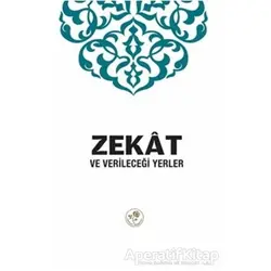 Zekat ve Verileceği Yerler - Kolektif - Fazilet Neşriyat