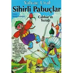 Sihirli Pabuçlar 1 Cabbar’ın Tuzağı - Yalvaç Ural - Marsık Kitap