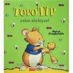 Topo Tip - Yalan Söylüyor! - Marco Campanella - Marsık Kitap