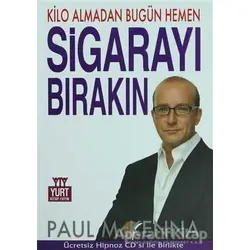 Kilo Almadan Bugün Hemen Sigarayı Bırakın - Paul Mckenna - Yurt Kitap Yayın