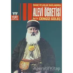 İnanç ve Ahlak Bağlamında Alevi Öğretisi - Cengiz Güleç - Yurt Kitap Yayın