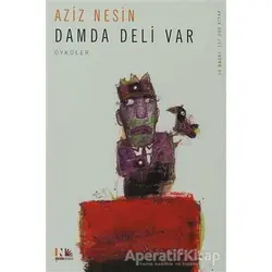 Damda Deli Var - Aziz Nesin - Nesin Yayınevi