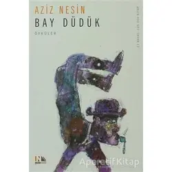 Bay Düdük - Aziz Nesin - Nesin Yayınevi