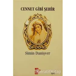 Cennet Gibi Şehir - Simin Danişver - Ağaç Kitabevi Yayınları