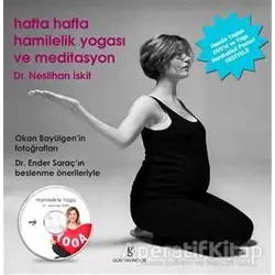Hafta Hafta Hamilelik Yogası ve Meditasyon - Neslihan İskit - Gün Yayıncılık