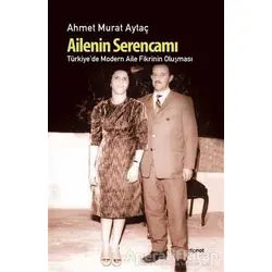 Ailenin Serancamı - Ahmet Murat Aytaç - Dipnot Yayınları