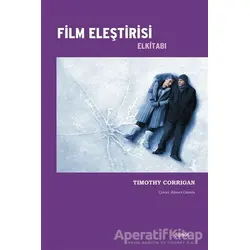 Film Eleştirisi El Kitabı - Timothy Corrigan - Dipnot Yayınları