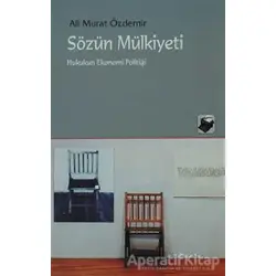 Sözün Mülkiyeti - Ali Murat Özdemir - Dipnot Yayınları
