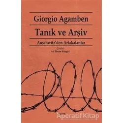 Tanık ve Arşiv - Giorgio Agamben - Dipnot Yayınları