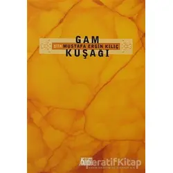 Gam Kuşağı - Mustafa Ergin Kılıç - Şiirden Yayıncılık
