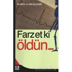 Farzet ki Öldün... - Ebu Abdullah Haris El-Muhasibi - Karınca & Polen Yayınları