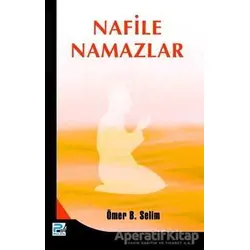 Nafile Namazlar - Ömer Bin Selim - Karınca & Polen Yayınları