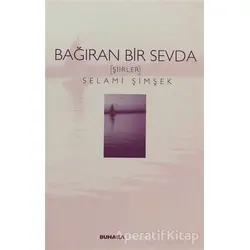Bağıran Bir Sevda - Selami Şimşek - Buhara Yayınları