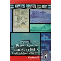Afet Yönetimi kapsamında Deprem Açısından Japonya ve Türkiye Örneklerinde Kurumsal Yapılanma