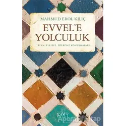 Evvele Yolculuk - Mahmud Erol Kılıç - Sufi Kitap