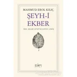 Şeyh-i Ekber İbn Arabi Düşüncesine Giriş - Mahmud Erol Kılıç - Sufi Kitap