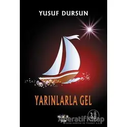 Yarınlarla Gel - Yusuf Dursun - Nar Yayınları