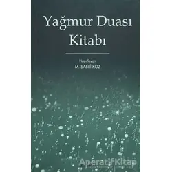 Yağmur Duası Kitabı - M. Sabri Koz - Kitabevi Yayınları