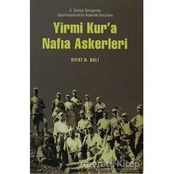 Yirmi Kur’a Nafıa Askerleri - Rıfat N. Bali - Kitabevi Yayınları