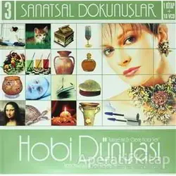 Hobi Dünyası 3 Türkiye’nin En Geniş Hobi Seti Kendinizi Yeniden Keşfedin