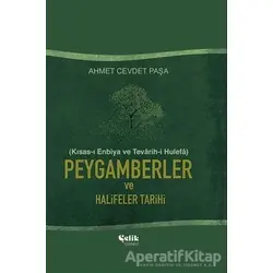 Peygamberler ve Halifeler Tarihi - Ahmet Cevdet Paşa - Çelik Yayınevi