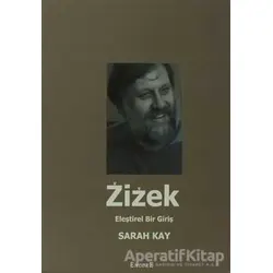 Zizek Eleştirel Bir Giriş - Sarah Kay - Encore Yayınları