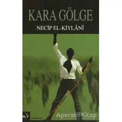 Kara Gölge - Necib El-Kiylani - Elif Yayınları
