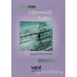 Çıkınımdaki Azıklar - Eşref Karadağ - Hayal Yayınları