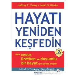 Hayatı Yeniden Keşfedin - Janet S. Klosko - Psikonet Yayınları