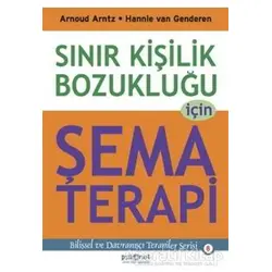 Sınır Kişilik Bozukluğu İçin Şema Terapi - Arnoud Arntz - Psikonet Yayınları