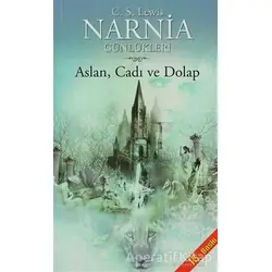 Narnia Günlükleri 2 - Aslan, Cadı ve Dolap - Clive Staples Lewis - Doğan Egmont Yayıncılık