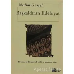 Başkaldıran Edebiyat - Nedim Gürsel - Doğan Kitap