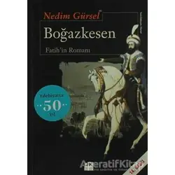 Boğazkesen Fatih’in Romanı - Nedim Gürsel - Doğan Kitap