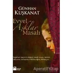 Evvel Aşklar Masalı - Günhan Kuşkanat - Doğan Kitap