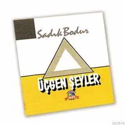 Yapa Yayın - Üçgen Şeyler - Sadık Bodur