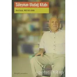 Süleyman Uludağ Kitabı - Mustafa Kara - Dergah Yayınları