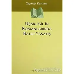 Uşaklıgil’in Romanlarında Batılı Yaşayış - Zeynep Kerman - Dergah Yayınları