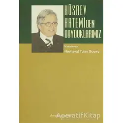 Hüsrev Hatemi’den Duyduklarımız - Nevhayat Tulay Gouwy - Dergah Yayınları