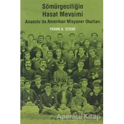Sömürgeciliğin Hasat Mevsimi - Frank A. Stone - Dergah Yayınları