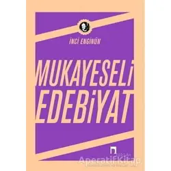 Mukayeseli Edebiyat - İnci Enginün - Dergah Yayınları