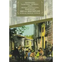 Bir Eğitim Tasavvuru Olarak Mahalle / Sıbyan Mektepleri - İsmail Kara - Dergah Yayınları