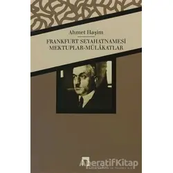 Frankfurt Seyahatnamesi - Ahmet Haşim - Dergah Yayınları