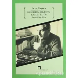 Esir Şehrin Hür İnsanı Kemal Tahir - Sezai Coşkun - Dergah Yayınları