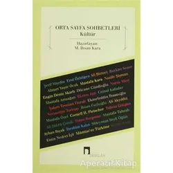 Orta Sayfa Sohbetleri - Kültür - M. İhsan Kara - Dergah Yayınları