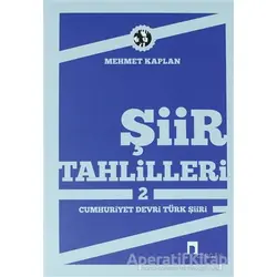 Şiir Tahlilleri 2 Cumhuriyet Devri Türk Şiiri - Mehmet Kaplan - Dergah Yayınları