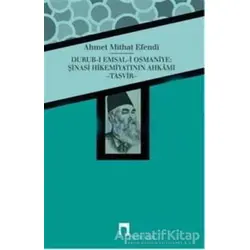 Durub-ı Emsal-i Osmaniye : Şinasi Hikemiyatının Ahkamı - Tasvir - Ahmet Mithat - Dergah Yayınları