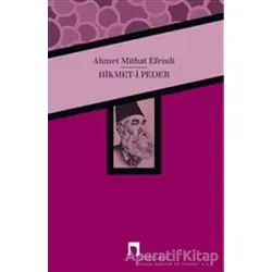 Hikmet- i Peder - Ahmet Mithat - Dergah Yayınları