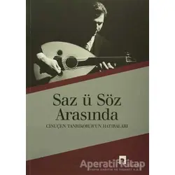Saz u Söz Arasında - Cinuçen Tanrıkorur - Dergah Yayınları