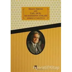 Tapu Sicil Muhafızının Anıları - Hüsrev Hatemi - Dergah Yayınları